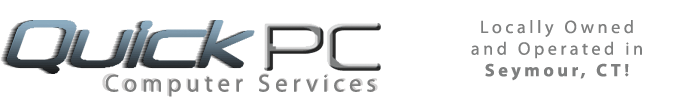 Quick PC Computer Services of Connecticut.  Locally Owned and Operated in Seymour, CT 06483